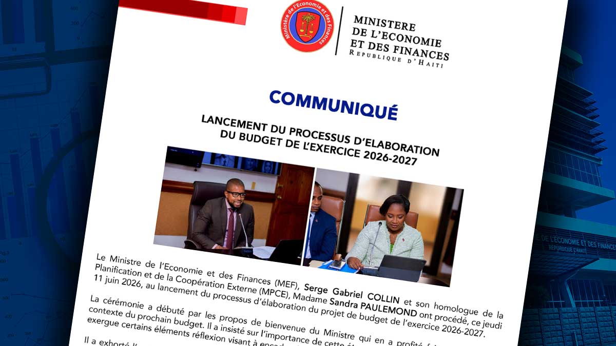 Communiqué du Ministère de l’Économie et des Finances sur le lancement du processus d’élaboration du budget 2026-2027 en Haïti.